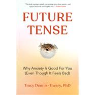 Future Tense by Tracy Dennis-Tiwary, 9780063062115