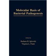 Molecular Basis of Bacterial Pathogenesis by Iglewski, Barbara H., 9780123072115