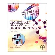 Calculations for Molecular Biology and Biotechnology by Stephenson, Frank H., 9780128022115