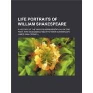Life Portraits of William Shakespeare by Friswell, James Hain, 9780217502115