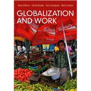 Globalization and Work by Williams, Steve; Bradley, Harriet; Devadason, Ranji; Erickson, Mark, 9780745652115