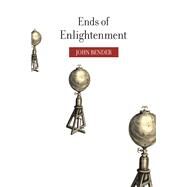 Ends of Enlightenment by Bender, John, 9780804742115