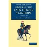 Memoirs of the Lady Hester Stanhope by Meryon, Charles Lewis, 9781108052115