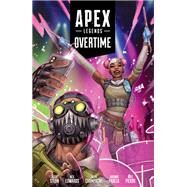Apex Legends: Overtime by Stern, Jesse; Edwards, Neil; Champagne, Keith, 9781506722115