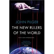 The New Rulers of the World by PILGER, JOHN, 9781784782115