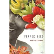 Pepper Seed by Booker, Malika, 9781845232115