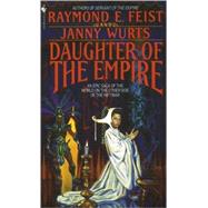 Daughter of the Empire by Feist, Raymond E.; Wurts, Janny, 9780553272116