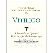 The Official Patient's Sourcebook on Vitiligo by Parker, James N., 9780597832116