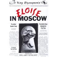 Eloise in Moscow by Thompson, Kay; Knight, Hilary, 9780689832116