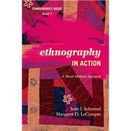 Ethnography in Action by Schensul, Jean J.; Lecompte, Margaret D., 9780759122116