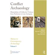 Conflict Archaeology: Materials of Collective Violence from Prehistory to Late Antiquity by Fernndez-Gtz; Manuel, 9781138502116