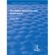 The Digital Revolution and Governance by Dai, Xiudian, 9781138742116