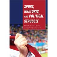 Sport, Rhetoric, and Political Struggle by Grano, Daniel A.; Butterworth, Michael L., 9781433142116