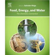 Food, Energy, and Water by Ahuja, Satinder, 9780128002117