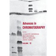 Advances in Chromatography by Giddings, J. Calvin, 9780367452117