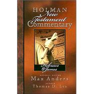 Holman New Testament Commentary - Hebrews & James by Anders, Max; Lea, Thomas, 9780805402117