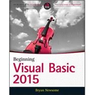 Beginning Visual Basic 2015 by Newsome, Bryan, 9781119092117