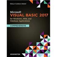 Microsoft Visual Basic 2017 for Windows, Web, and Database Applications: Comprehensive by Hoisington, Corinne, 9781337102117