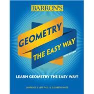 Geometry the Easy Way by Waite, Elizabeth; Leff, Lawrence S., 9781438012117