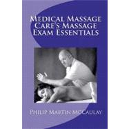 Medical Massage Care's Massage Exam Essentials by Mccaulay, Philip Martin, 9781449902117