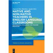 Native and Non-native Teachers in English Language Classrooms by Agudo, Juan De Dios Martinez, 9781501512117