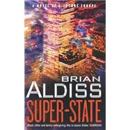 Super-state by Aldiss, Brian, 9781841492117