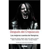 Despus del Crepsculo Los mejores cuentos de Vampiros by Bentez, Luis, 9789876342117