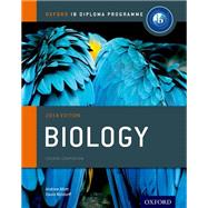 IB Biology Course Book: 2014 Edition Oxford IB Diploma Program by Allott, Andrew; Mindorff, David, 9780198392118