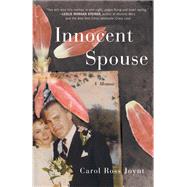 Innocent Spouse A Memoir by Joynt, Carol Ross, 9780307592118