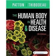 The Human Body in Health & Disease by Patton, Kevin T., Ph.D.; Thibodeau, Gary A., Ph.D., 9780323402118