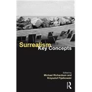 Surrealism: Key Concepts by Fijalkowski; Krzysztof, 9781138652118