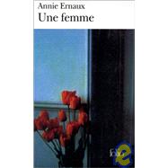 Une Femme by Ernaux, Annie, 9782070382118