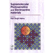 Supramolecular Photosensitive and Electroactive Materials by Nalwa, Hari Singh, 9780080542119