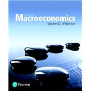 Macroeconomics by Williamson, Stephen D., 9780134472119