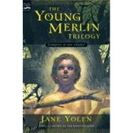Young Merlin Trilogy by Yolen, Jane, 9780152052119