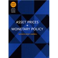Asset Prices and Monetary Policy by Campbell, John Y., 9780226092119