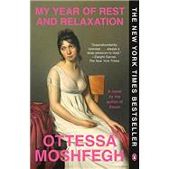 My Year of Rest and Relaxation by Moshfegh, Ottessa, 9780525522119