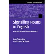 Signalling Nouns in English by Flowerdew, John; Forest, Richard W., 9781107022119