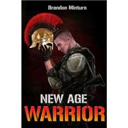 New Age Warrior by Minturn, Brandon M., 9781502342119