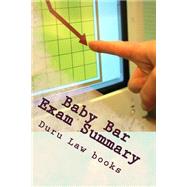 Baby Bar Exam Summary by Duru Law Books, 9781505242119