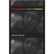 Contemporary African Cinema by Barlet, Olivier, 9781611862119