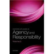 Oxford Studies in Agency and Responsibility, Volume 2 'Freedom and Resentment' at 50 by Shoemaker, David; Tognazzini, Neal, 9780198722120