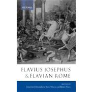 Flavius Josephus and Flavian Rome by Edmondson, Jonathan; Mason, Steve; Rives, James, 9780199262120