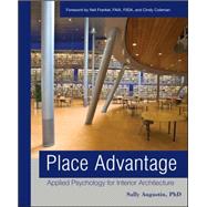 Place Advantage Applied Psychology for Interior Architecture by Augustin, Sally; Frankel, Neil; Coleman, Cindy, 9780470422120