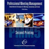 Professional Meeting Management: Comprehensive Strategies For Meetings Conventions And Events by Professional Convention Management, 9780757552120
