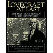 Lovecraft at Last by Joshi, S. T.; Conover, Willis; Lovecraft, H. P., 9780815412120