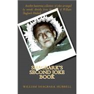 Shagbark's Second Joke Book by Hubbell, William Shagbark, 9781503222120