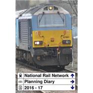National Rail Network Planning Diary 2016 - 17 by Andrews, Nick, 9781522892120