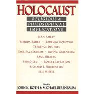 Holocaust Religious and Philosophical Implications by Roth, John K.; Berenbaum, Michael, 9781557782120