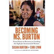 Becoming Ms. Burton by Burton, Susan; Lynn, Cari, 9781620972120